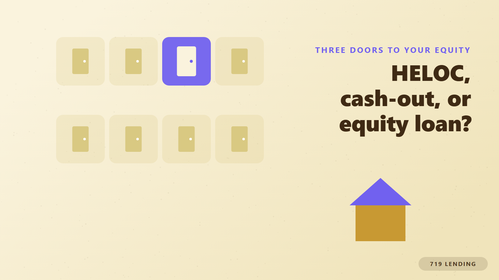Grid of doors with one highlighted, representing the three ways to tap home equity: HELOC, cash-out refinance, or home equity loan